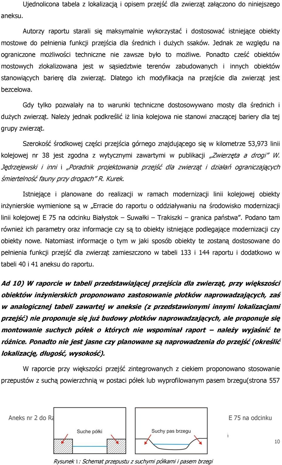 Jednak ze względu na ograniczone możliwości techniczne nie zawsze było to możliwe.