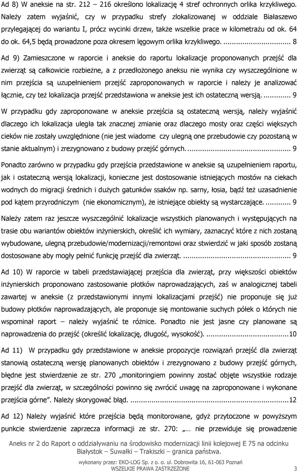 64,5 będą prowadzone poza okresem lęgowym orlika krzykliwego.