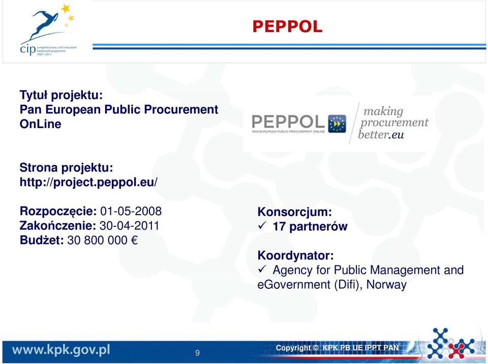 eu/ Rozpoczęcie: 01-05-2008 Zakończenie: 30-04-2011 Budżet: 30 800