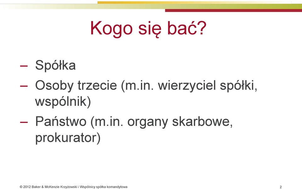 wierzyciel spółki, wspólnik)