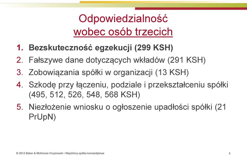 Zobowiązania spółki w organizacji (13 KSH) 4.