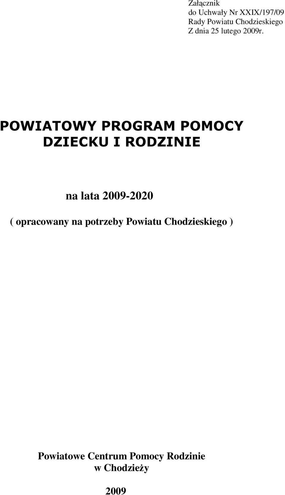 POWIATOWY PROGRAM POMOCY DZIECKU I RODZINIE na lata 2009-2020