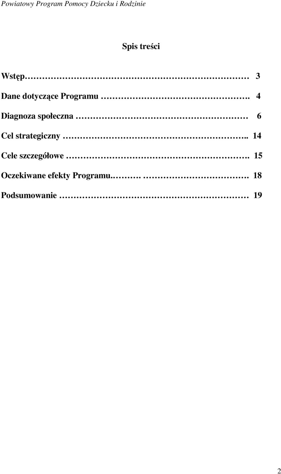 4 Diagnoza społeczna 6 Cel strategiczny.