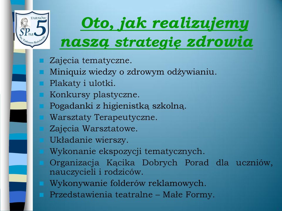 Zajęcia Warsztatowe. Układanie wierszy. Wykonanie ekspozycji tematycznych.