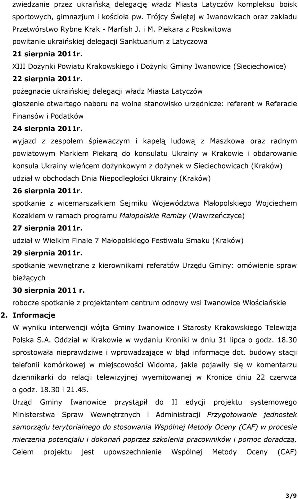 pożegnacie ukraińskiej delegacji władz Miasta Latyczów głoszenie otwartego naboru na wolne stanowisko urzędnicze: referent w Referacie Finansów i Podatków 24 sierpnia 2011r.