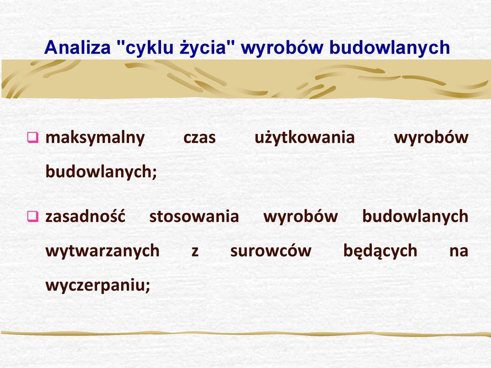 budowlanych; zasadność stosowania wyrobów