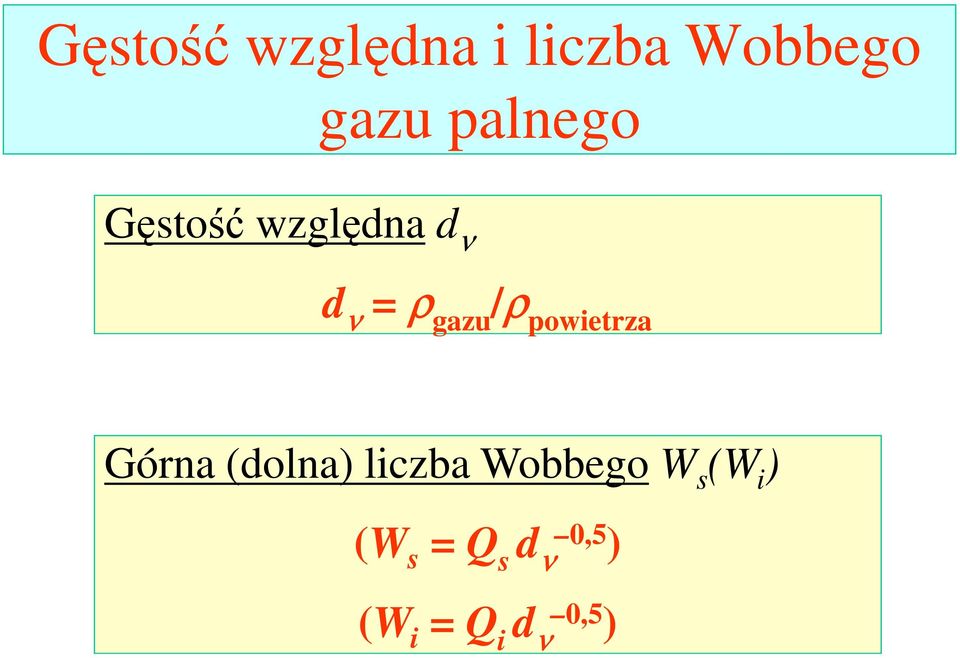 /ρ powietrza Górna (dolna) liczba Wobbego W