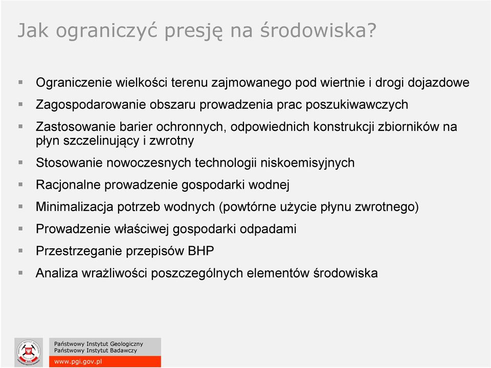 Zastosowanie barier ochronnych, odpowiednich konstrukcji zbiorników na płyn szczelinujący i zwrotny Stosowanie nowoczesnych technologii