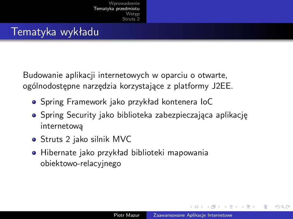 Spring Framework jako przykład kontenera IoC Spring Security jako biblioteka