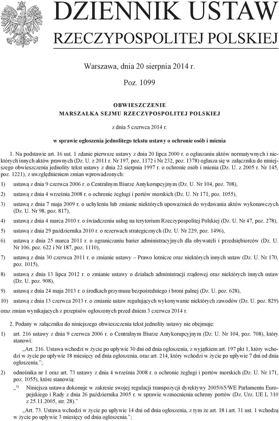 o ogłaszaniu aktów normatywnych i niektórych innych aktów prawnych (Dz. U. z 2011 r. Nr 197, poz. 1172 i Nr 232, poz.