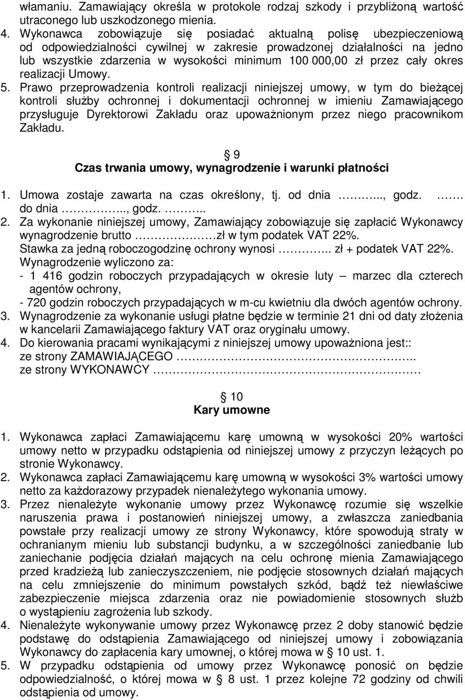 przez cały okres realizacji Umowy. 5.