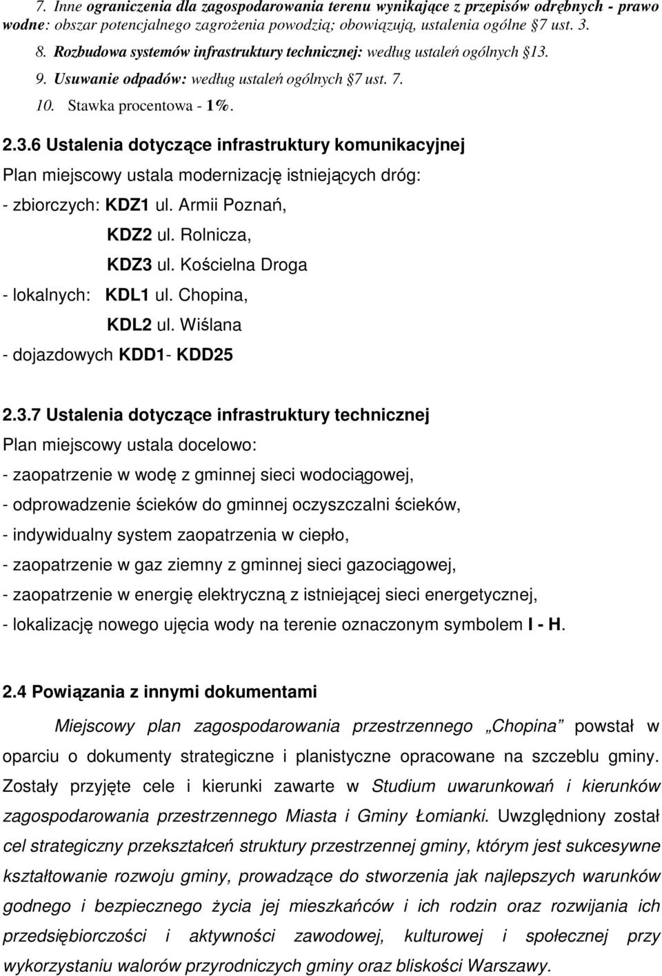 9. Usuwanie odpadów: według ustaleń ogólnych 7 ust. 7. 10. Stawka procentowa - 1%. 2.3.