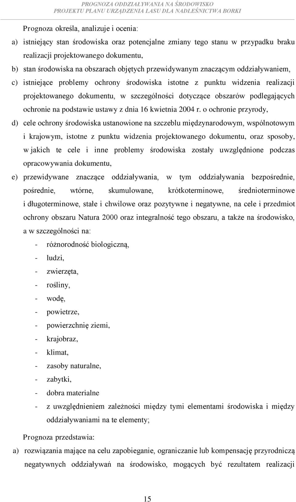 ochronie na podstawie ustawy z dnia 16 kwietnia 2004 r.