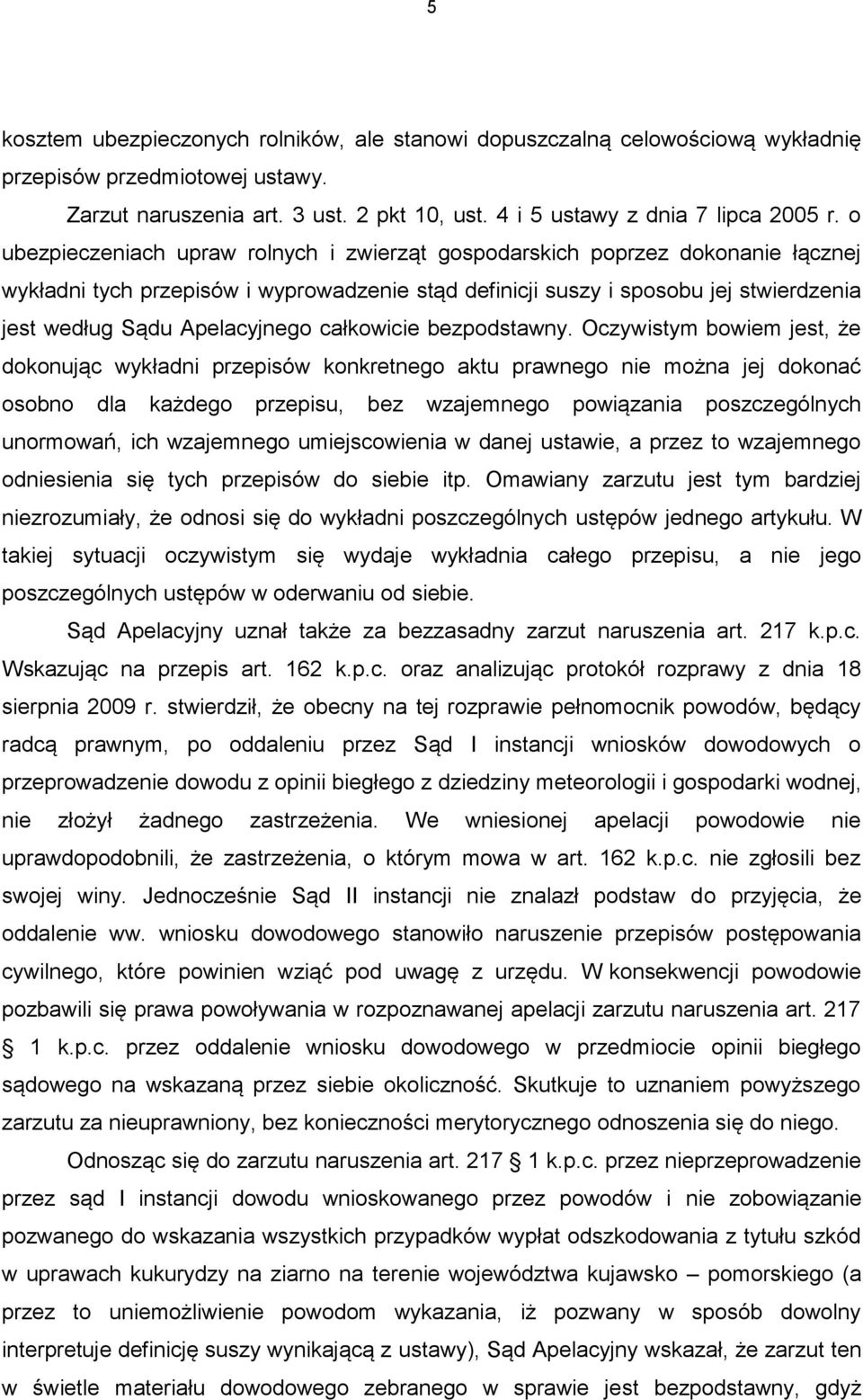 Apelacyjnego całkowicie bezpodstawny.