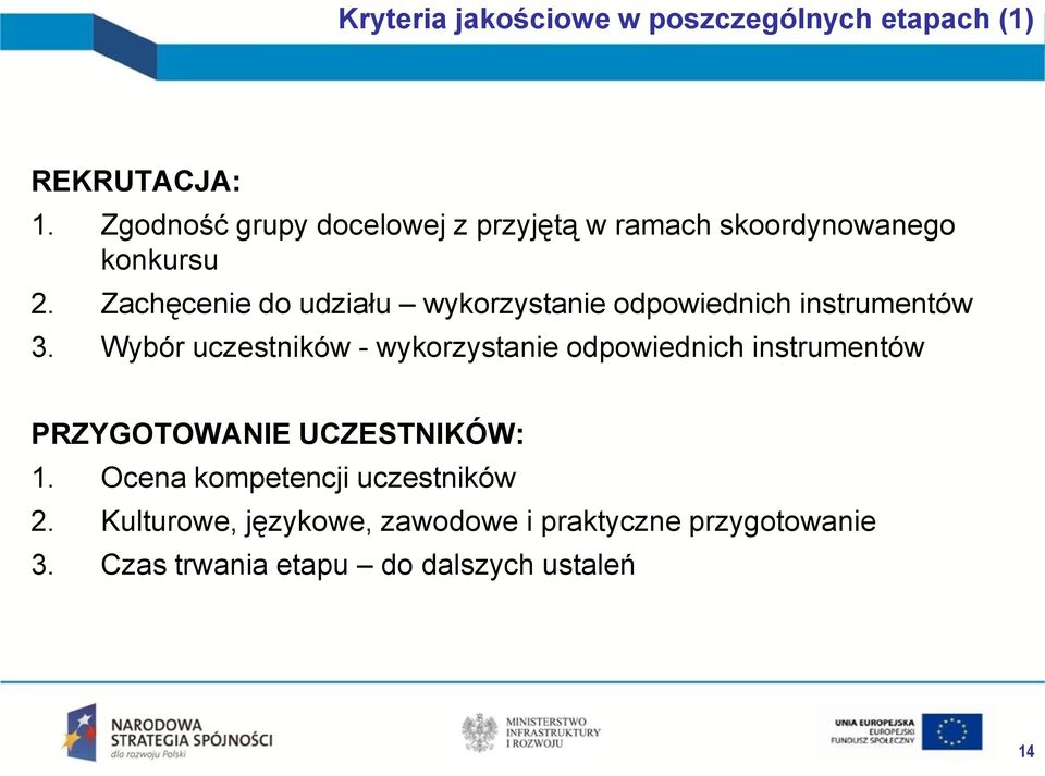 Zachęcenie do udziału wykorzystanie odpowiednich instrumentów 3.