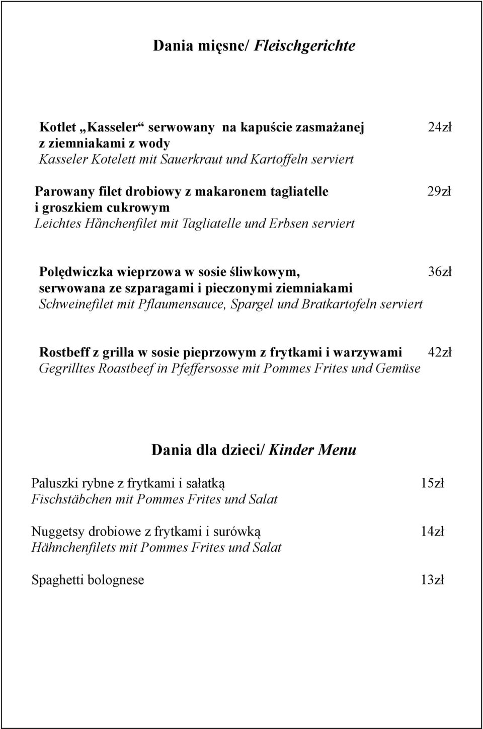 mit Pflaumensauce, Spargel und Bratkartofeln serviert Rostbeff z grilla w sosie pieprzowym z frytkami i warzywami Gegrilltes Roastbeef in Pfeffersosse mit Pommes Frites und Gemüse 42zł Dania dla