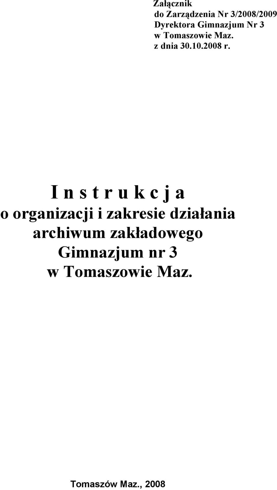 I n s t r u k c j a o organizacji i zakresie działania