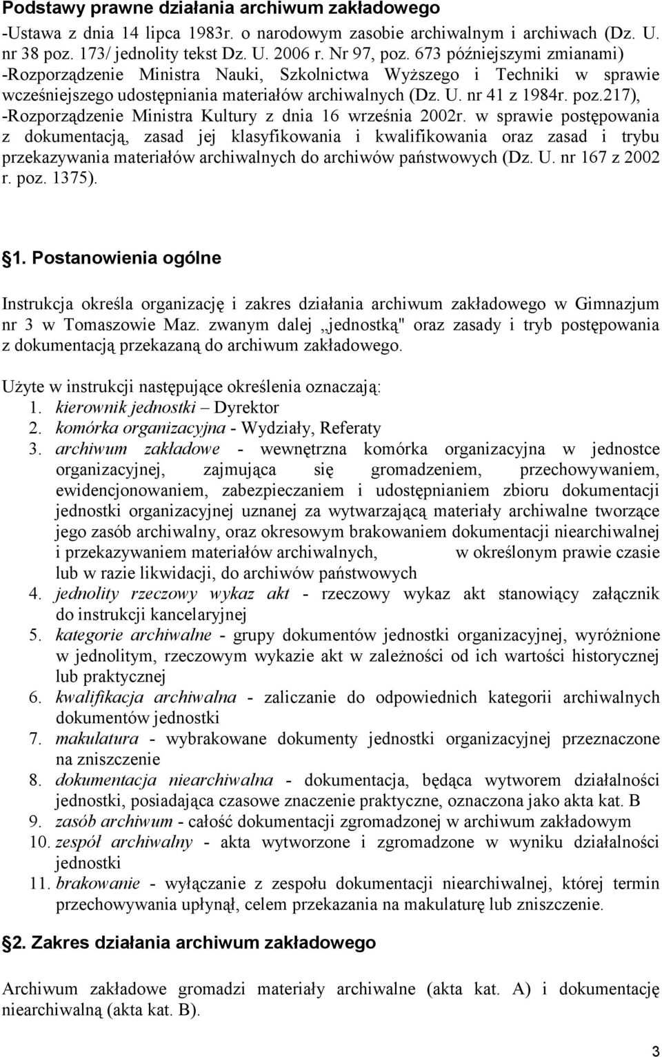 217), -Rozporządzenie Ministra Kultury z dnia 16 września 2002r.