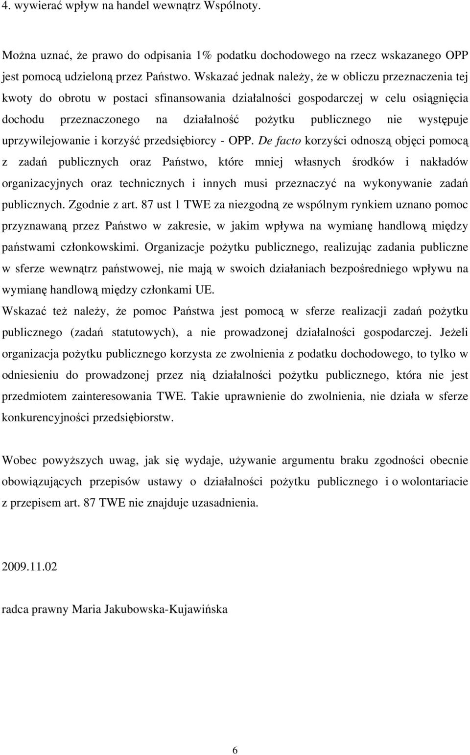 nie występuje uprzywilejowanie i korzyść przedsiębiorcy - OPP.