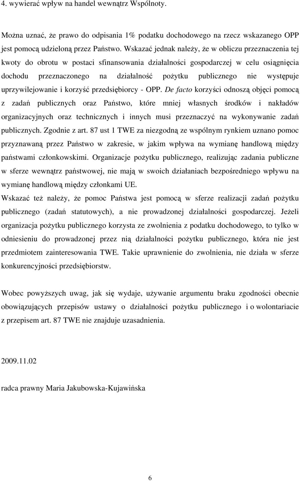 nie występuje uprzywilejowanie i korzyść przedsiębiorcy - OPP.