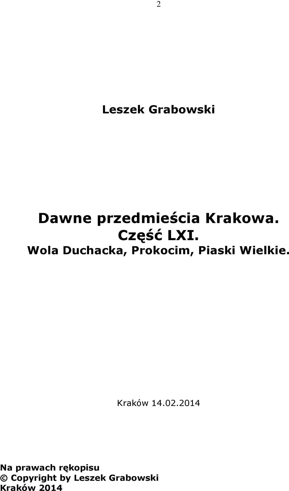Wola Duchacka, Prokocim, Piaski Wielkie.