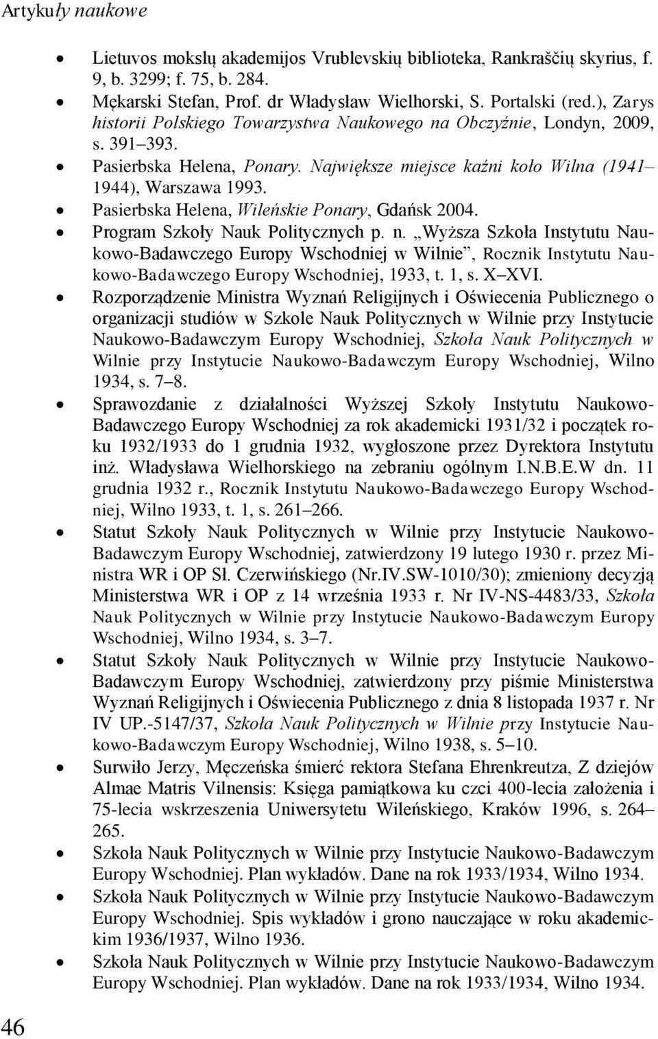 Pasierbska Helena, Wileńskie Ponary, Gdańsk 2004. Program Szkoły Nauk Politycznych p. n.