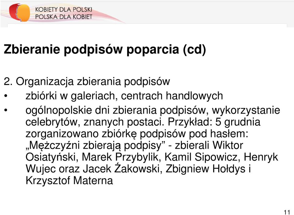 podpisów, wykorzystanie celebrytów, znanych postaci.