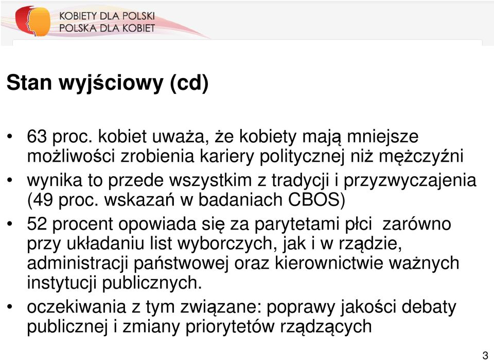 z tradycji i przyzwyczajenia (49 proc.