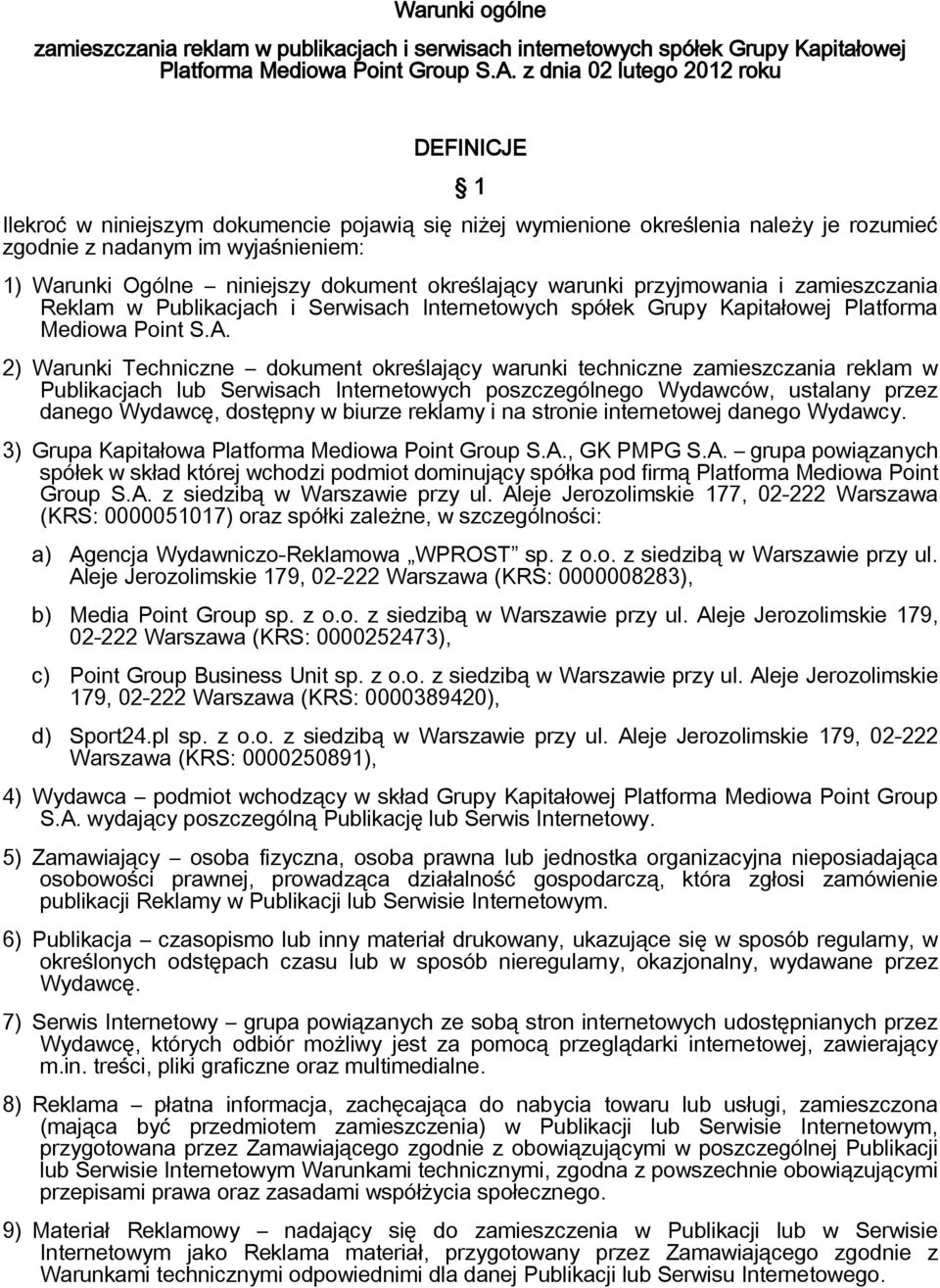 dokument określający warunki przyjmowania i zamieszczania Reklam w Publikacjach i Serwisach Internetowych spółek Grupy Kapitałowej Platforma Mediowa Point S.A.
