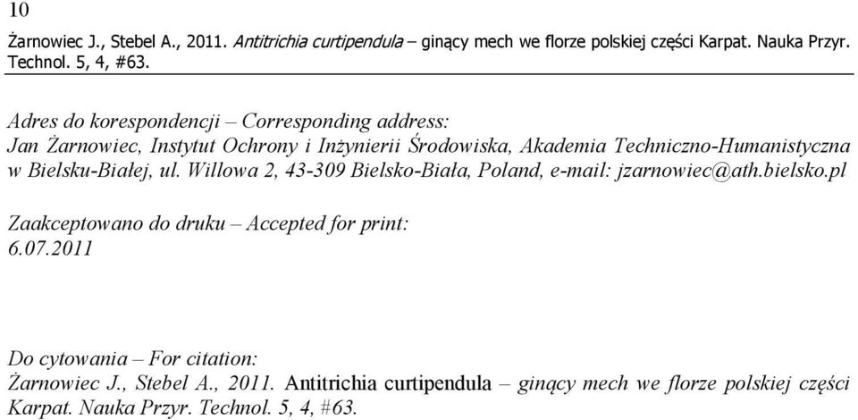 Techniczno-Humanistyczna w Bielsku-Białej, ul. Willowa 2, 43-309 Bielsko-Biała, Poland, e-mail: jzarnowiec@ath.bielsko.