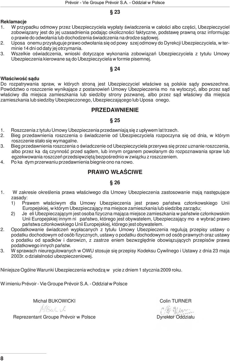 o prawie do odwołania lub dochodzenia świadczenia na drodze sądowej. 2.