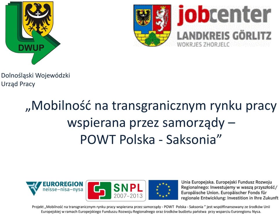 samorządy - POWT Polska - Saksonia jest współfinansowany ze środków Unii Europejskiej w ramach