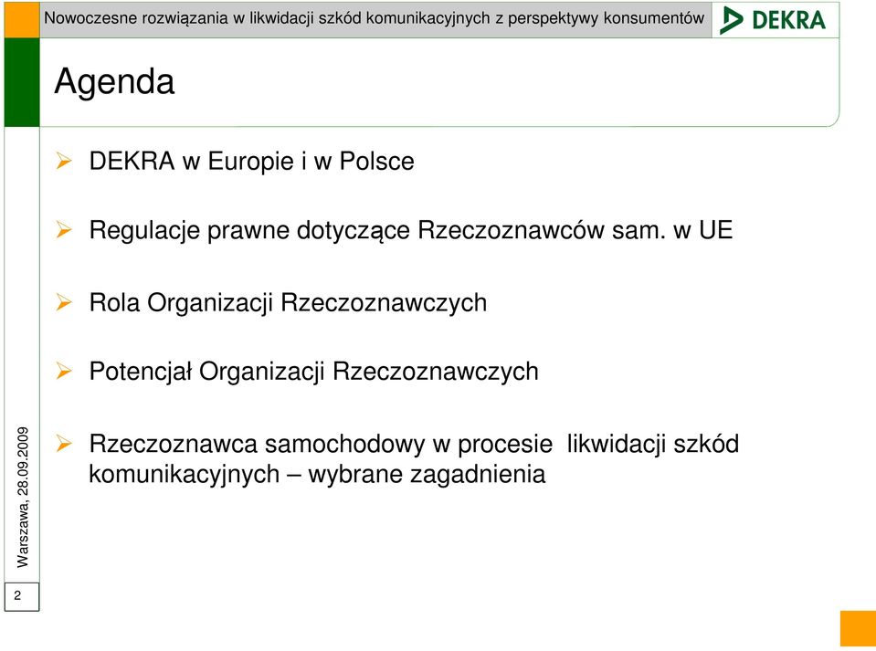 w UE Rola Organizacji Rzeczoznawczych Potencjał Organizacji