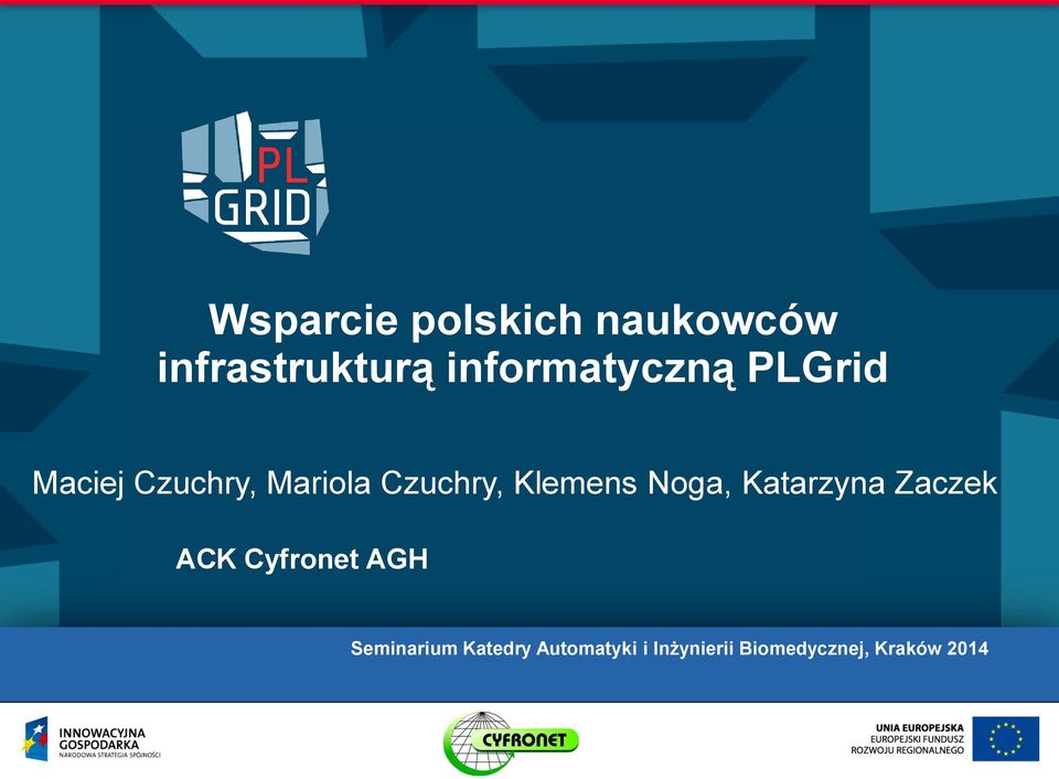 Klemens Noga, Katarzyna Zaczek ACK Cyfronet AGH