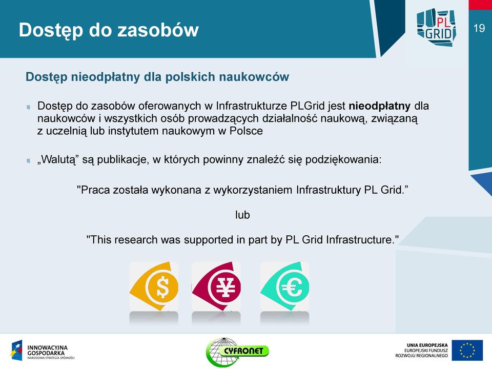 instytutem naukowym w Polsce Walutą są publikacje, w których powinny znaleźć się podziękowania: "Praca została