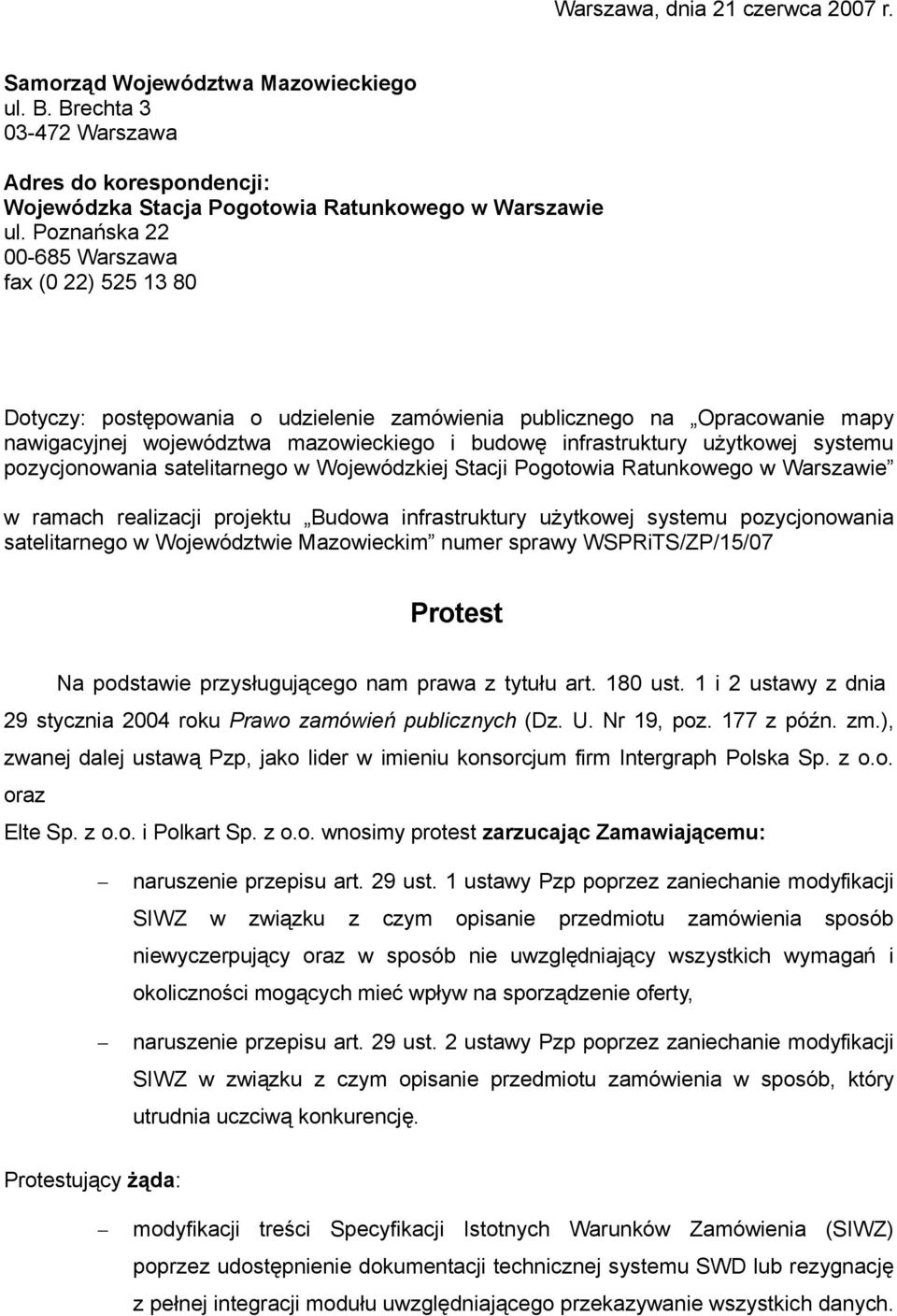 użytkowej systemu pozycjonowania satelitarnego w Wojewódzkiej Stacji Pogotowia Ratunkowego w Warszawie w ramach realizacji projektu Budowa infrastruktury użytkowej systemu pozycjonowania