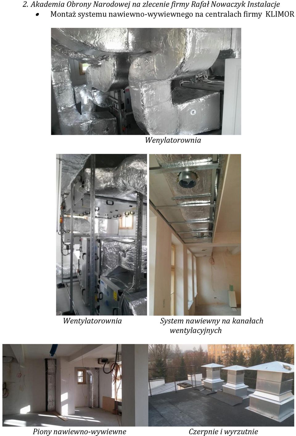firmy KLIMOR Wenylatorownia Wentylatorownia System nawiewny na
