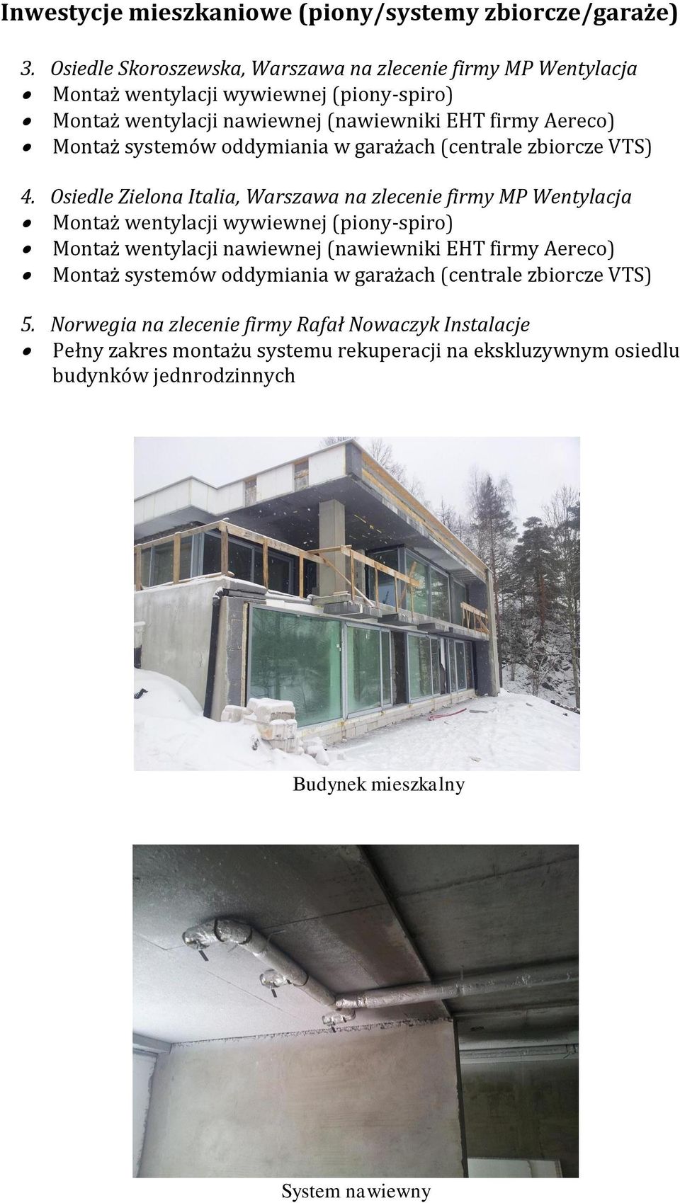 systemów oddymiania w garażach (centrale zbiorcze VTS) 4.