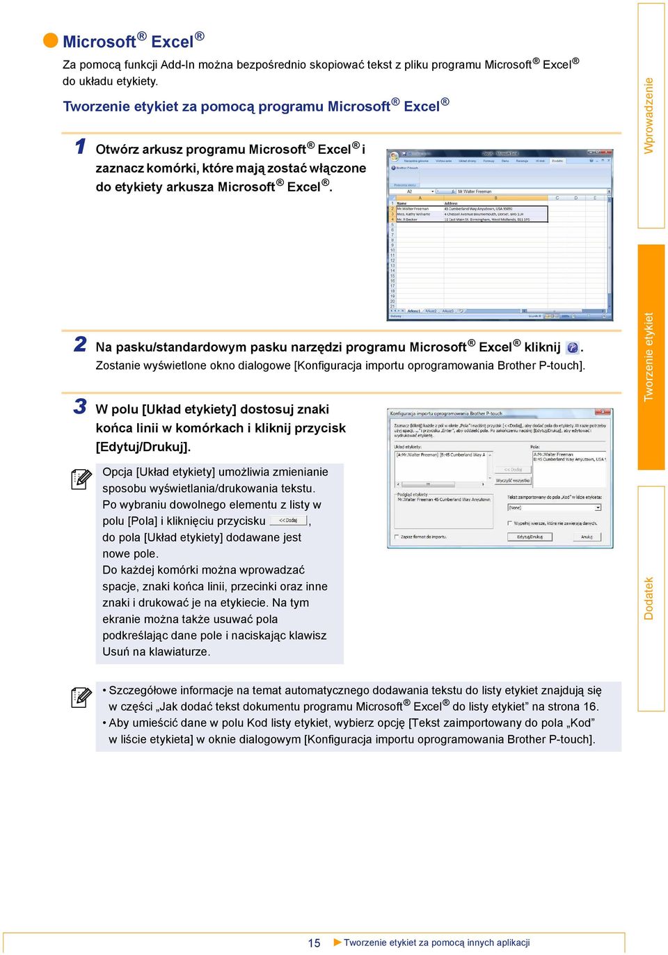 2 Na pasku/standardowym pasku narzędzi programu Microsoft Excel kliknij. Zostanie wyświetlone okno dialogowe [Konfiguracja importu oprogramowania Brother P-touch].