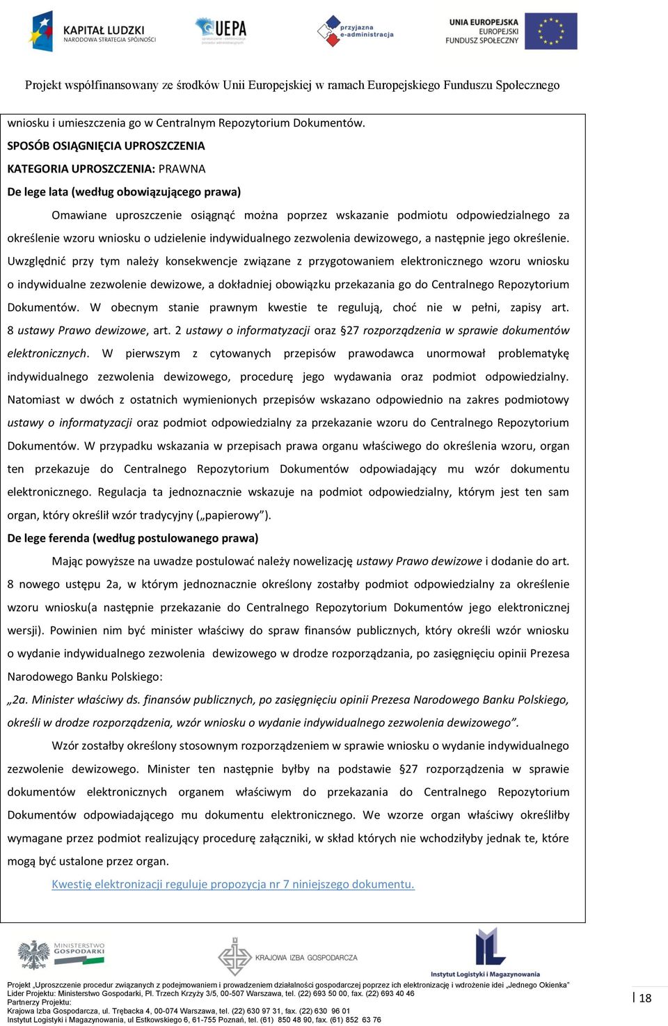określenie wzoru wniosku o udzielenie indywidualnego zezwolenia dewizowego, a następnie jego określenie.