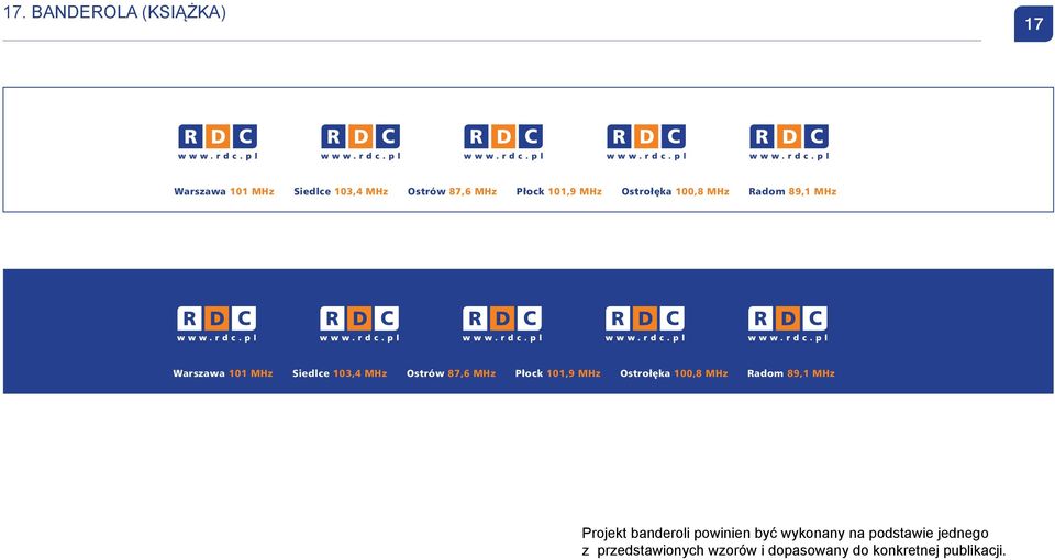 87,6 MHz Płock 101,9 MHz Ostroł ka 100,8 MHz Radom 89,1 MHz Projekt banderoli powinien