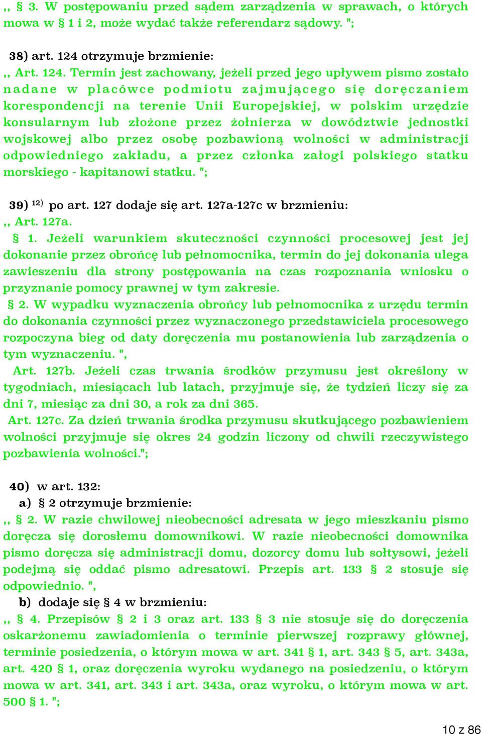 Termin jest zachowany, jeżeli przed jego upływem pismo zostało n a d a n e w p l a c ówc e p o d m i o t u z a j m u j ą c e g o s i ę dorę c z a n i e m korespondencji na terenie Unii Europejskiej,
