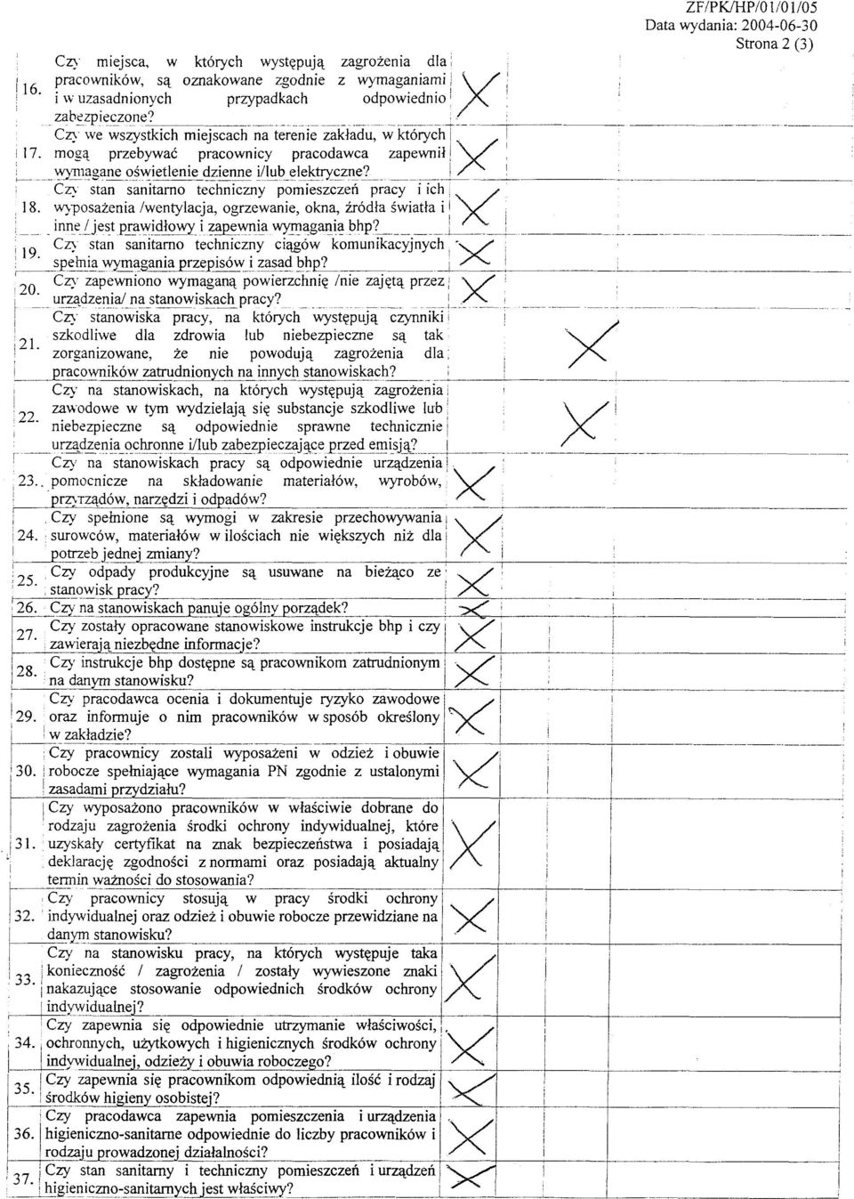 Czy we wszystkich miejscach na terenie zakladu, w których i r f--,:\,yrn(lgane<:js\\lietleniedzien!!~i!1l!lj~~~t!)'~zl1e,?~_~_~ X!