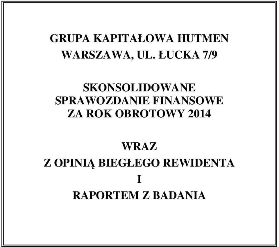FINANSOWE ZA ROK OBROTOWY 2014 WRAZ Z