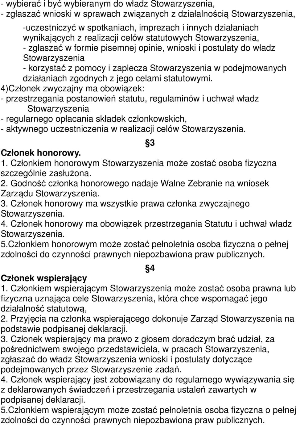 działaniach zgodnych z jego celami statutowymi.