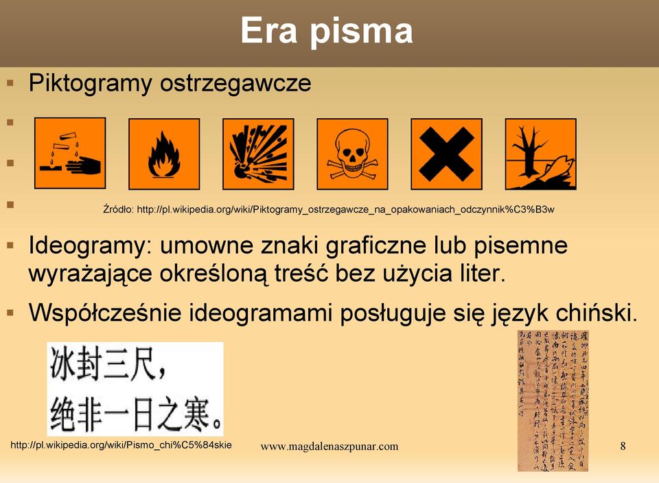 znaki graficzne lub pisemne wyrażające określoną treść bez użycia liter.