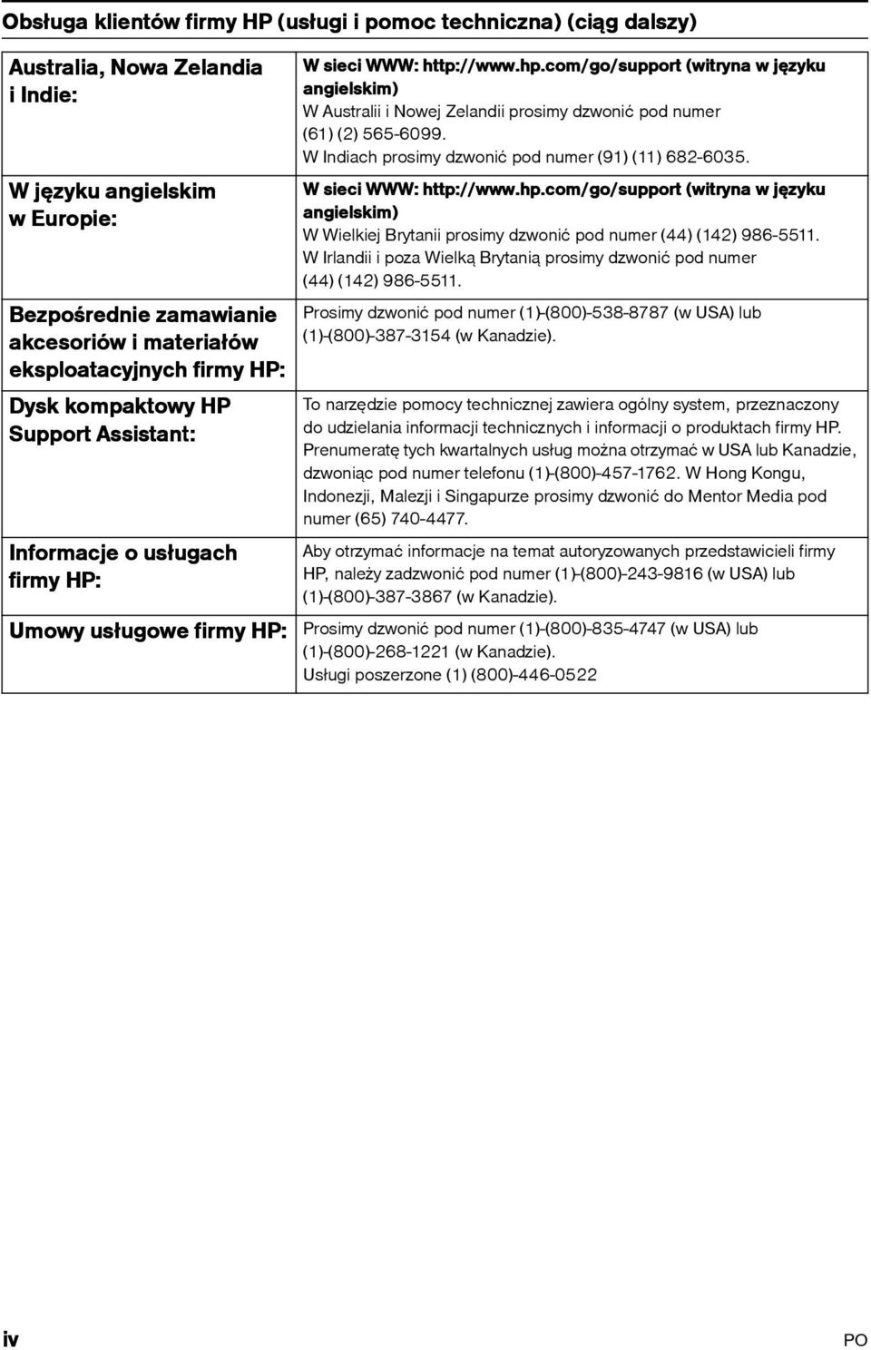 com/go/support (witryna w języku angielskim) W Australii i Nowej Zelandii prosimy dzwonić pod numer (61) (2) 565-6099. W Indiach prosimy dzwonić pod numer (91) (11) 682-6035. W sieci WWW: http://www.