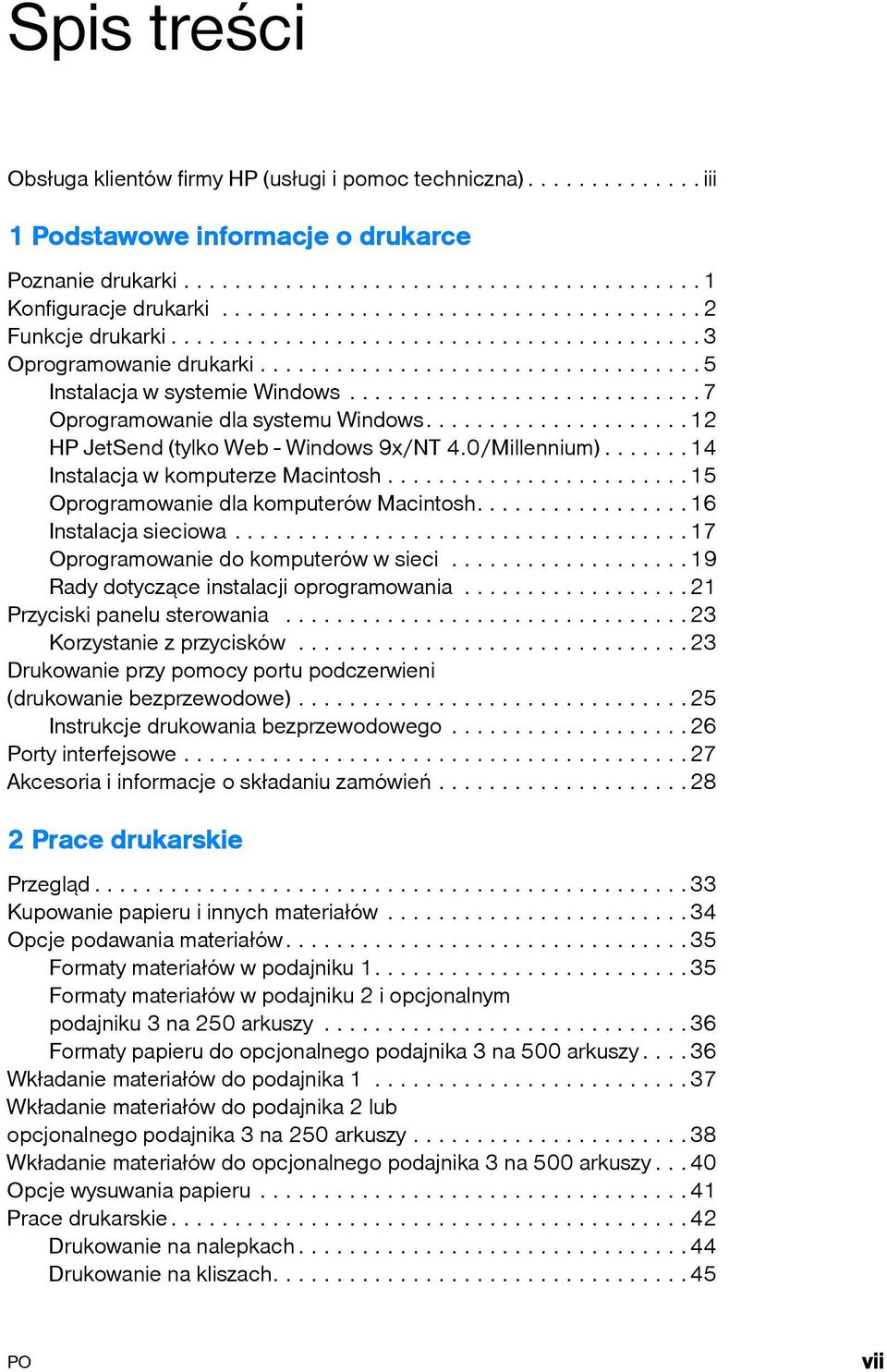 ........................... 7 Oprogramowanie dla systemu Windows.....................12 HP JetSend (tylko Web - Windows 9x/NT 4.0/Millennium).......14 Instalacja w komputerze Macintosh.