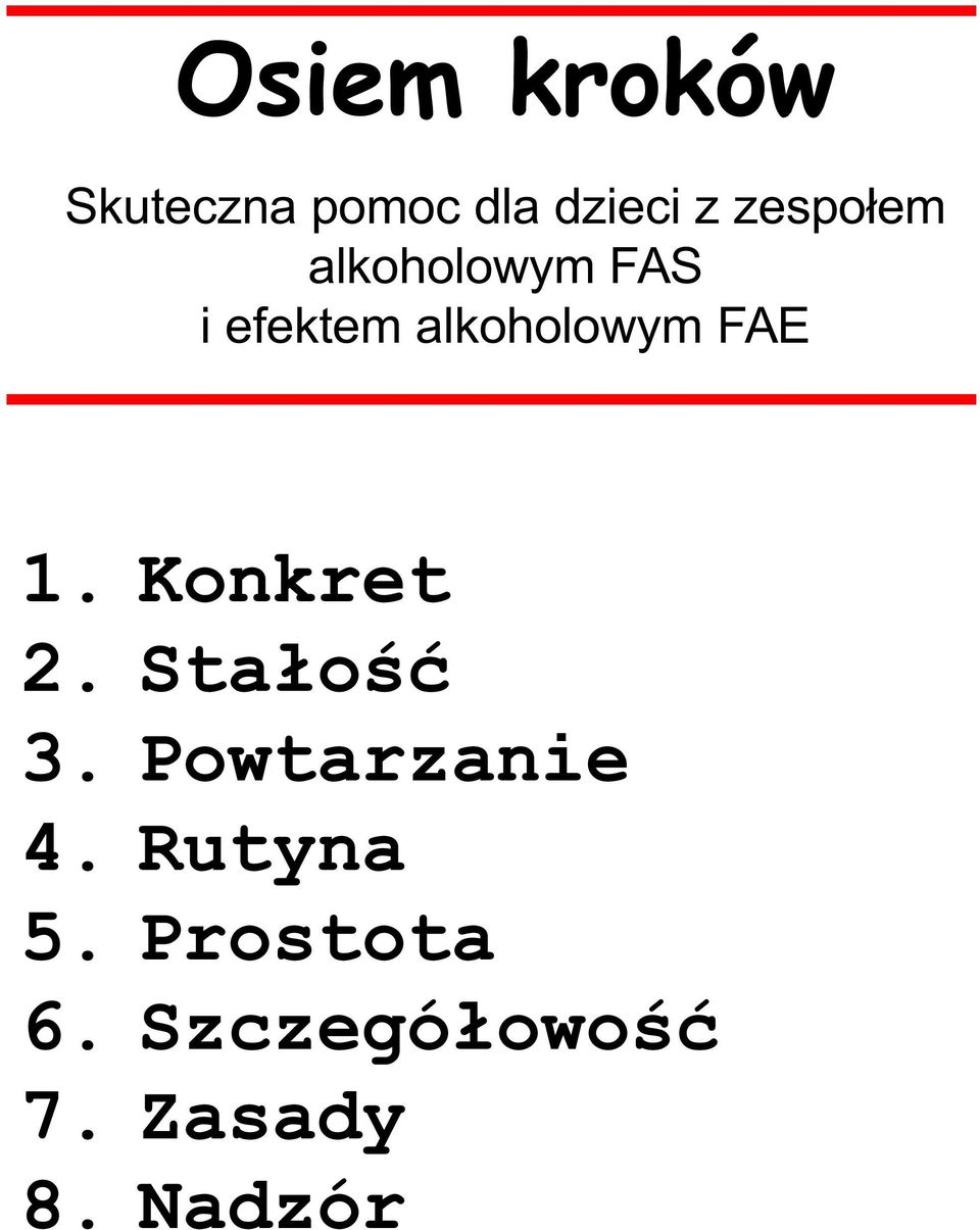 FAE 1. Konkret 2. Sta³oœæ 3. Powtarzanie 4.