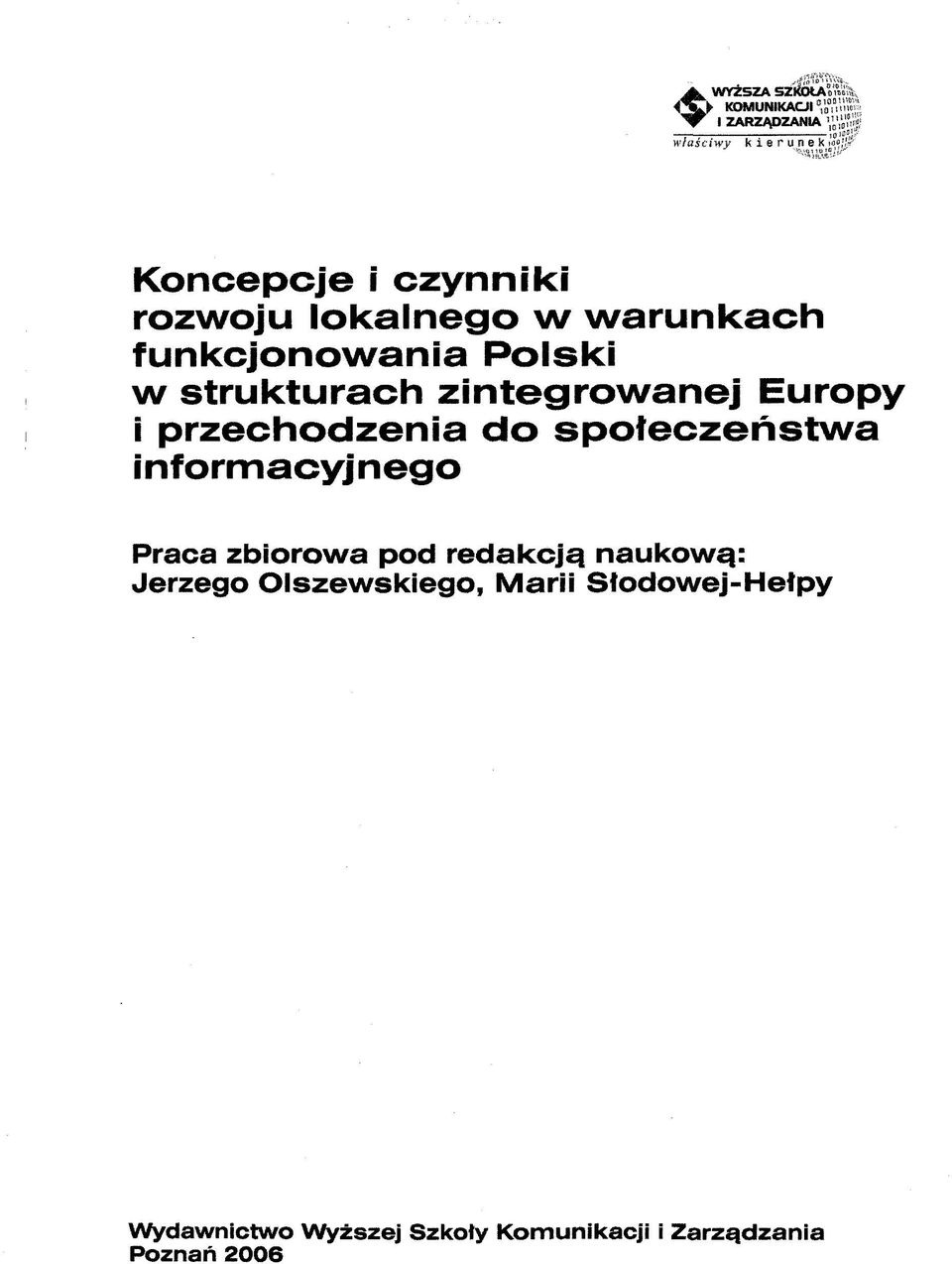 informacyjnego Praca zbiorowa pod redakcjq naukowq: Jerzego Olszewskiego,